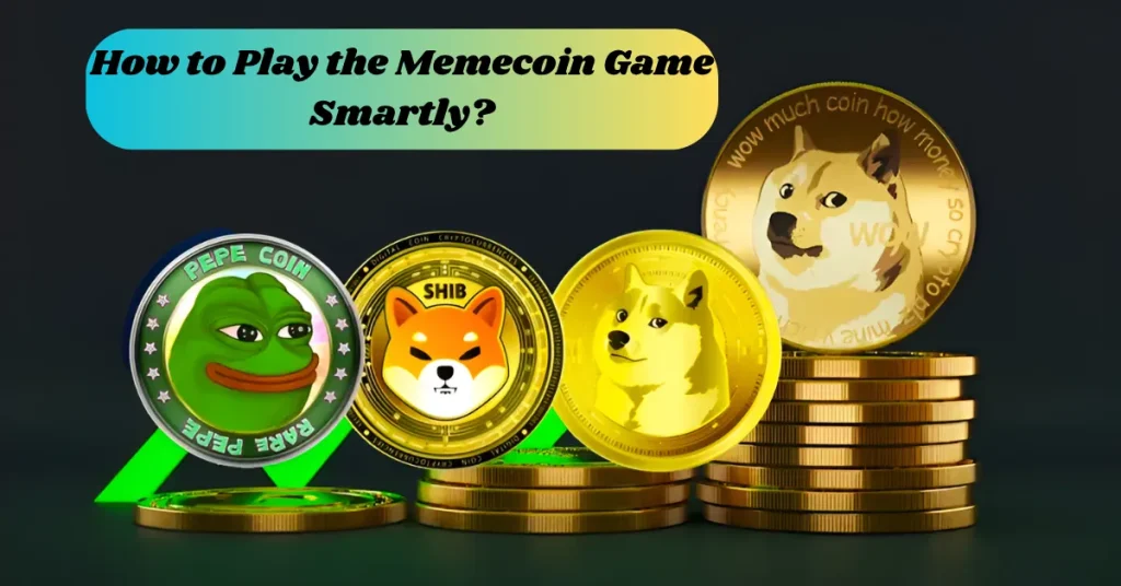 Play the Memecoin Game Smartly