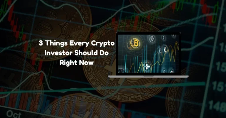 Things Every Crypto Investor Should Do
