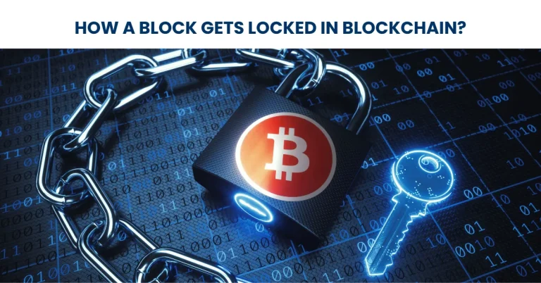 How a block gets locked in blockchain